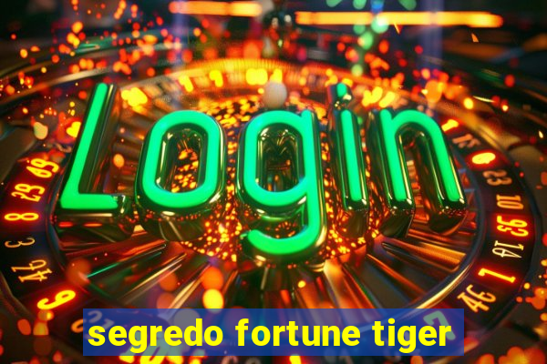 segredo fortune tiger